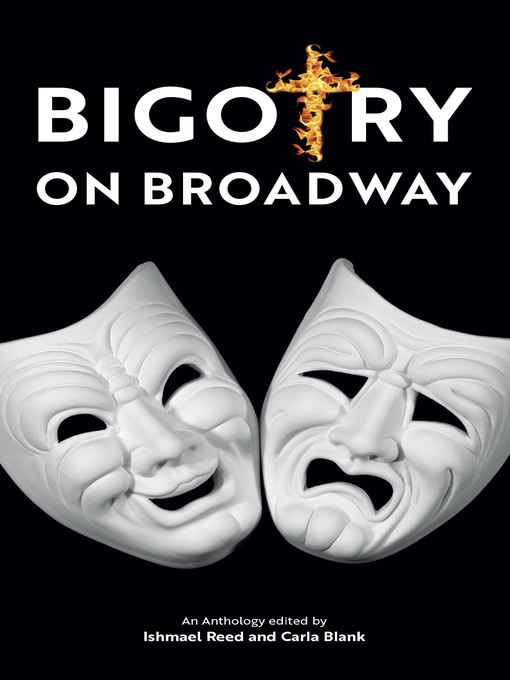 Title details for Bigotry on Broadway by Ishmael Reed - Available